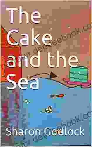 The Cake And The Sea