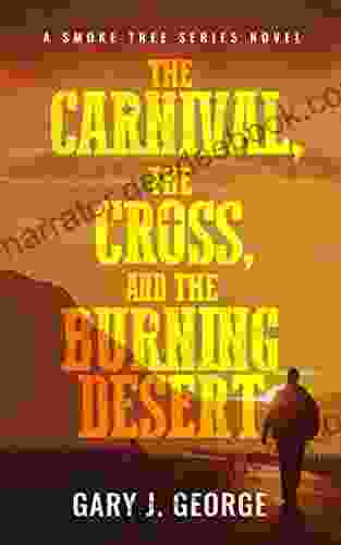 The Carnival The Cross And The Burning Desert (Smoke Tree Mystery 6)