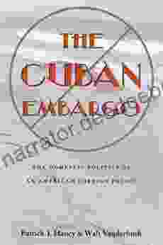 The Cuban Embargo: The Domestic Politics Of An American Foreign Policy (Pitt Latin American Series)