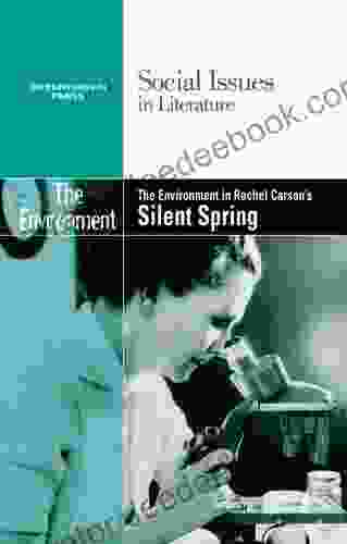 The Environment In Rachel Carson S Silent Spring (Social Issues In Literature)