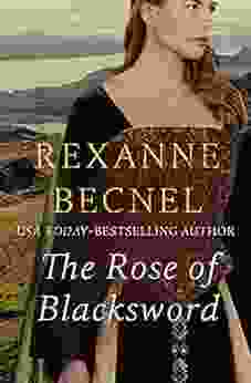 The Rose Of Blacksword Rexanne Becnel