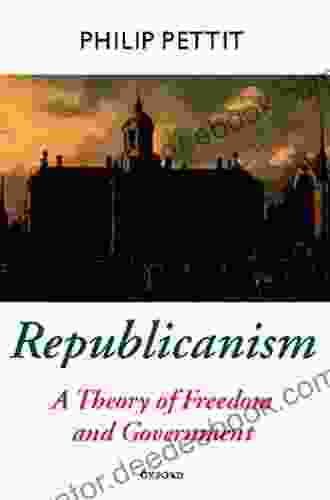 Republicanism: A Theory Of Freedom And Government (Oxford Political Theory)