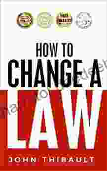 How To Change A Law: A Do It Yourself Guide For The Average Person