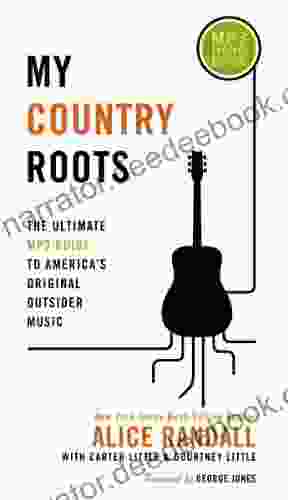 My Country Roots: The Ultimate MP3 Guide To America S Original Outsider Music