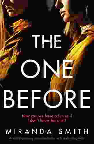 The One Before: A Totally Gripping Suspense Thriller With A Shocking Twist