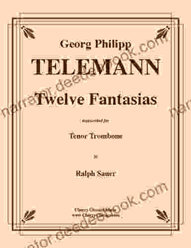 Twelve Fantasias For Tenor Trombone