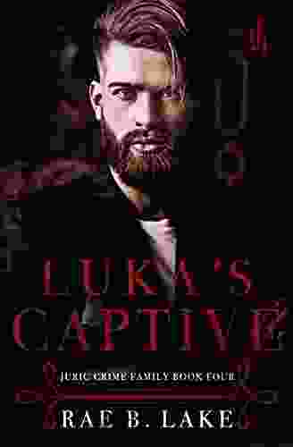 Luka S Captive: A Juric Crime Family Novel