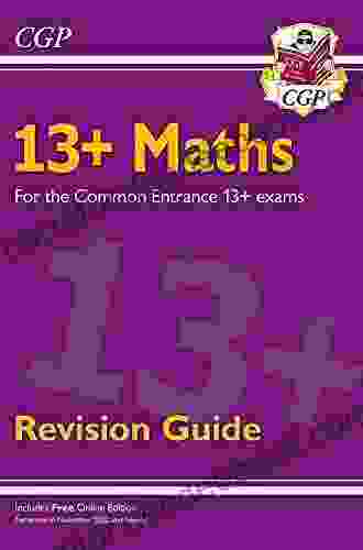 New 13+ Maths Revision Guide For The Common Entrance Exams (exams From Nov 2024)