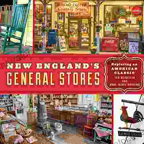 New England S General Stores: Exploring An American Classic