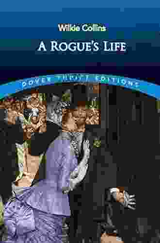 A Rogue S Life (Dover Thrift Editions: Classic Novels)