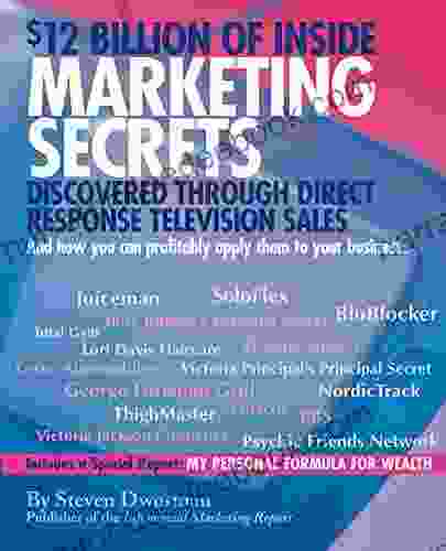 $12 Billion Of Inside Marketing Secrets: Discovered Through Direct Response Television Sales